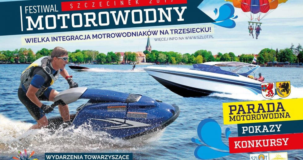 ZAPROSZENIE – Festiwal Motorowodny Szczecinek 2017