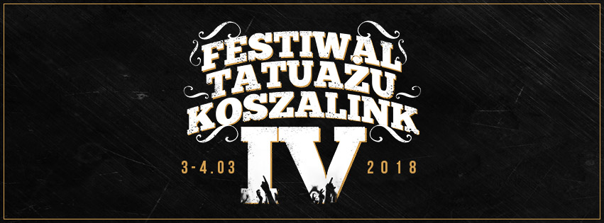 IV Festiwal Tatuażu KOSZALink – już w pierwszy weekend marca