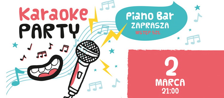 Zaproszenie na piątkowe Karaoke Party w Piano Barze