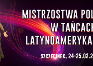 Szczecinek – taneczną stolicą Polski!